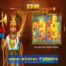 ativar windows 7 ultimate